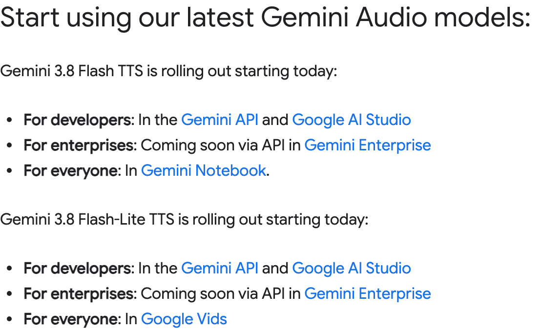 La lista de Google de quién recibe cada modelo: desarrolladores en la API de Gemini y en AI Studio, empresas próximamente, y todo el mundo en Gemini Notebook para Flash TTS y en Google Vids para Flash-Lite TTS.