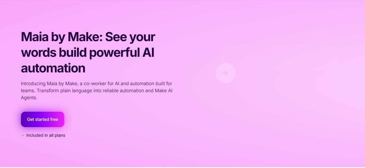 Maia by Make page: plain language turned into automation and AI agents, included in all plans