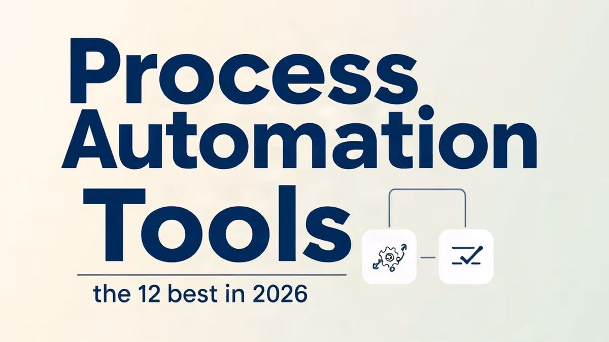 The 12 best business process automation tools in 2026