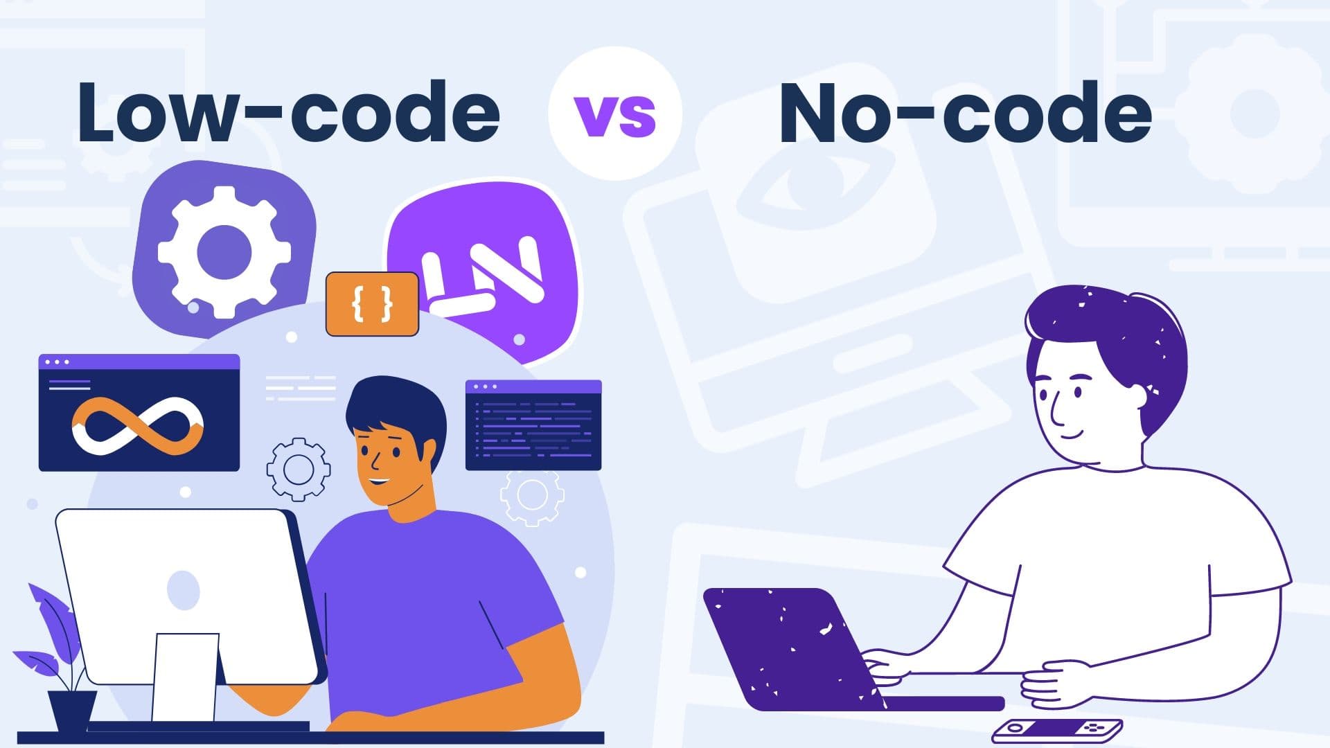 Low-code vs No-code What is defference?