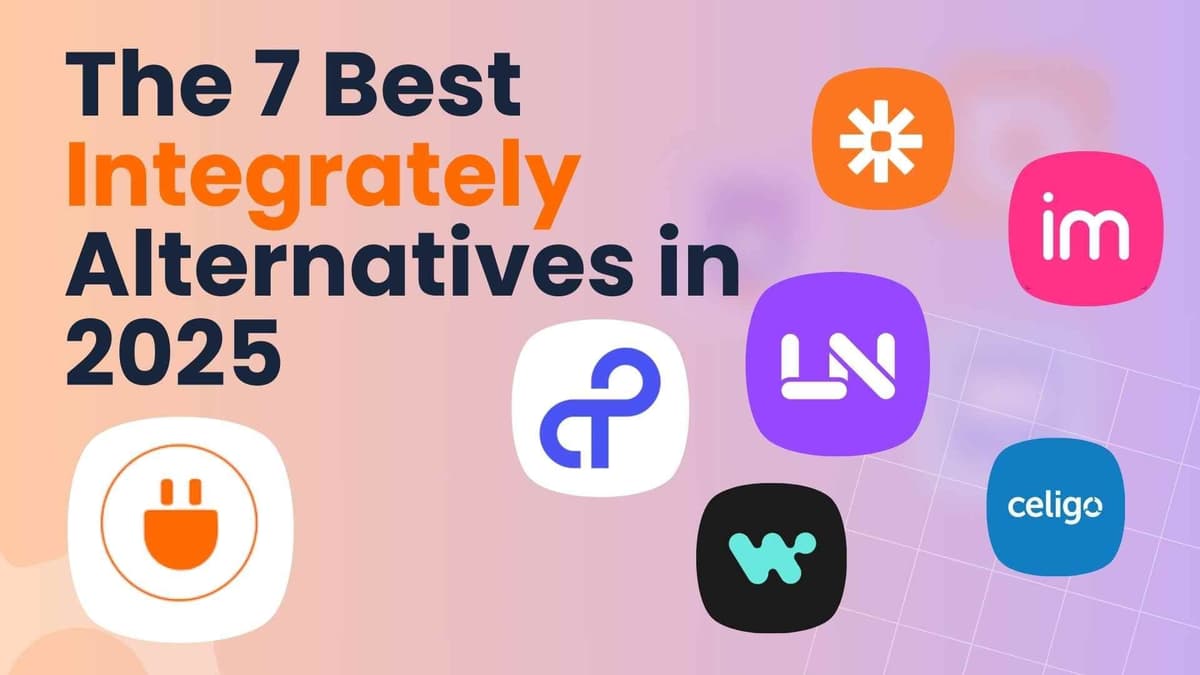 The 7 Best Integrately Alternatives for 2025