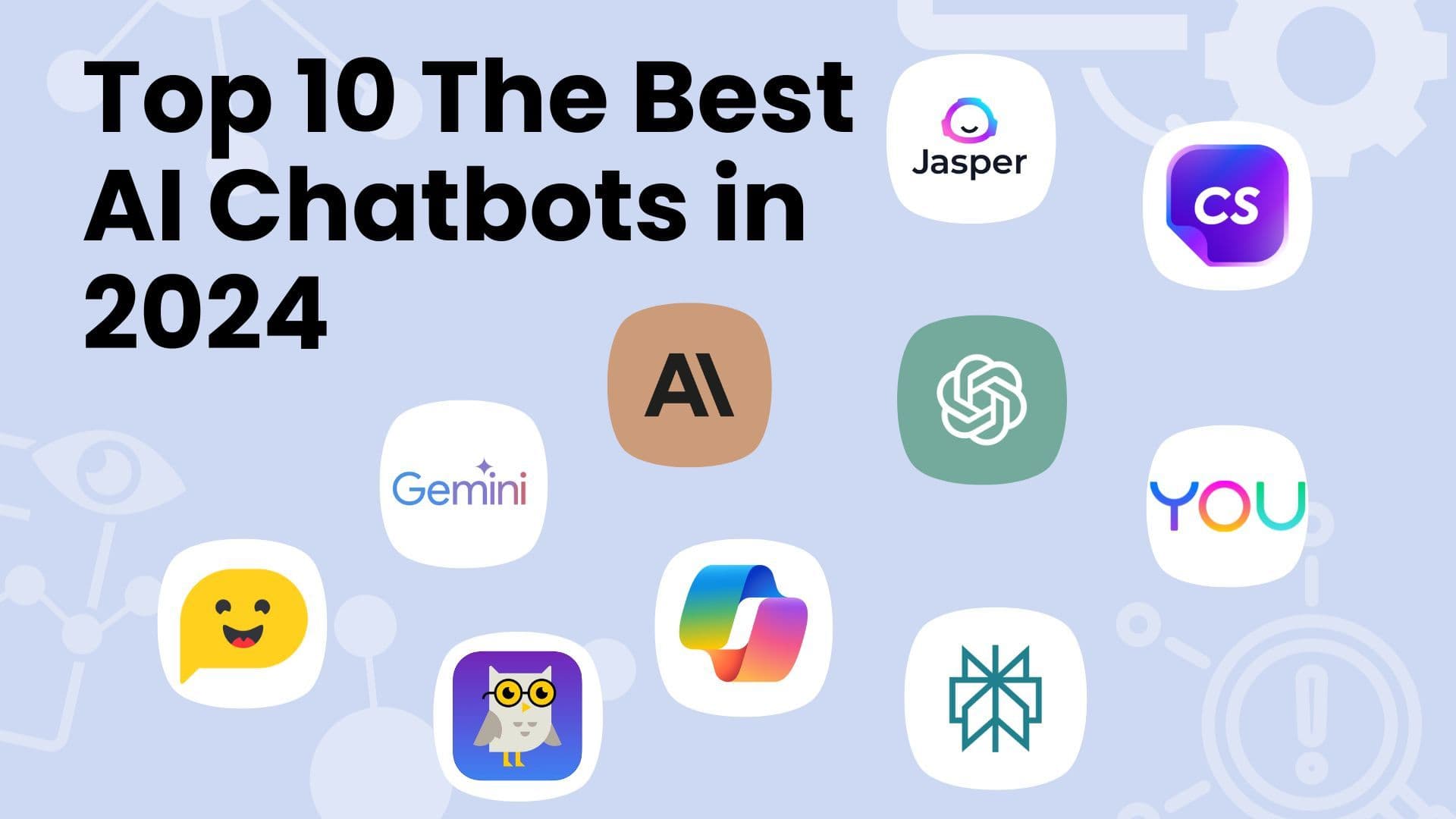 Top 10 The Best AI Chatbots in 2024