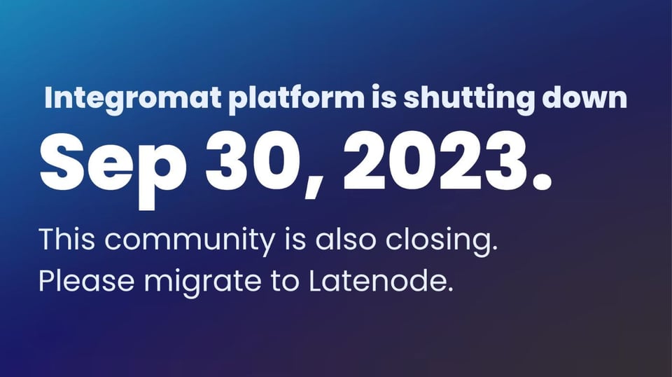 Integromat is Gone… Migrate to Low-code Platform Latenode