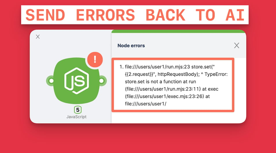 A pop-up window displaying JavaScript node errors, suggesting issues within the code block. The window's header reads 'SEND ERRORS BACK TO AI' in red letters. Inside the window, there's a JavaScript icon with an exclamation mark and a label '5'. Below is an error message: TypeError, indicating that 'store.set' is not a function at the specified file and line of code