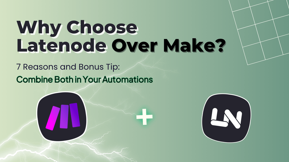 Latenode vs. Make: What To Choose?