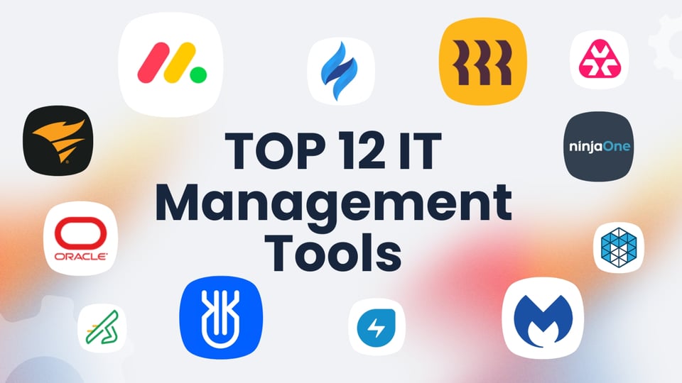 Top 12 IT Management Tools