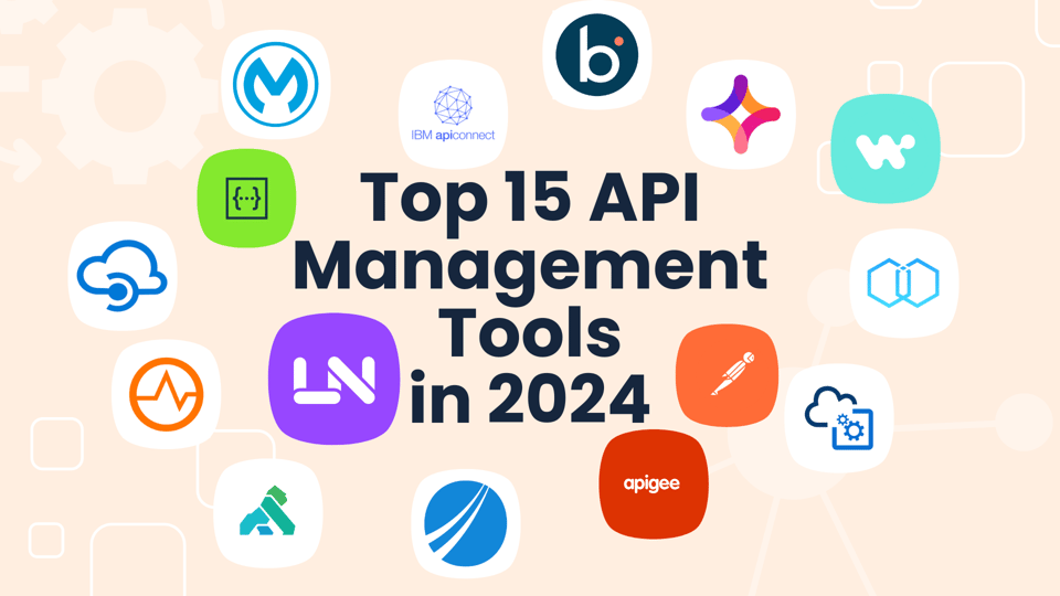 Top 15 API Management Tools in 2024