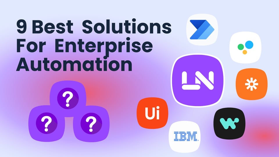 9 Best Software Solutions for Successful Enterprise Automation