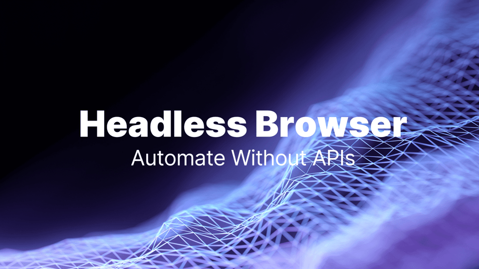 Automating without API: Headless Browser on low-code platform Latenode