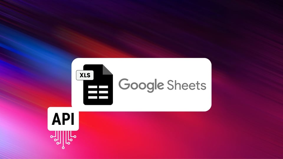 Google Sheets API: What It Is and How to Use It