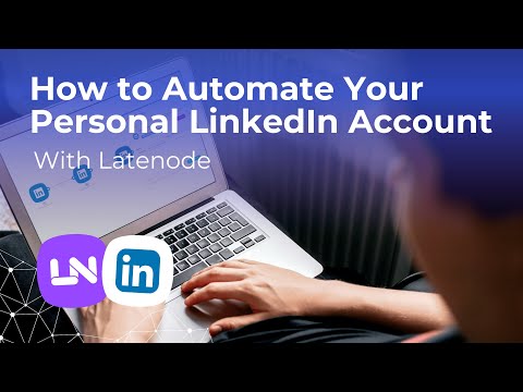 Cómo automatizar tu cuenta personal de LinkedIn con Latenode